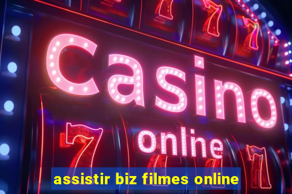 assistir biz filmes online